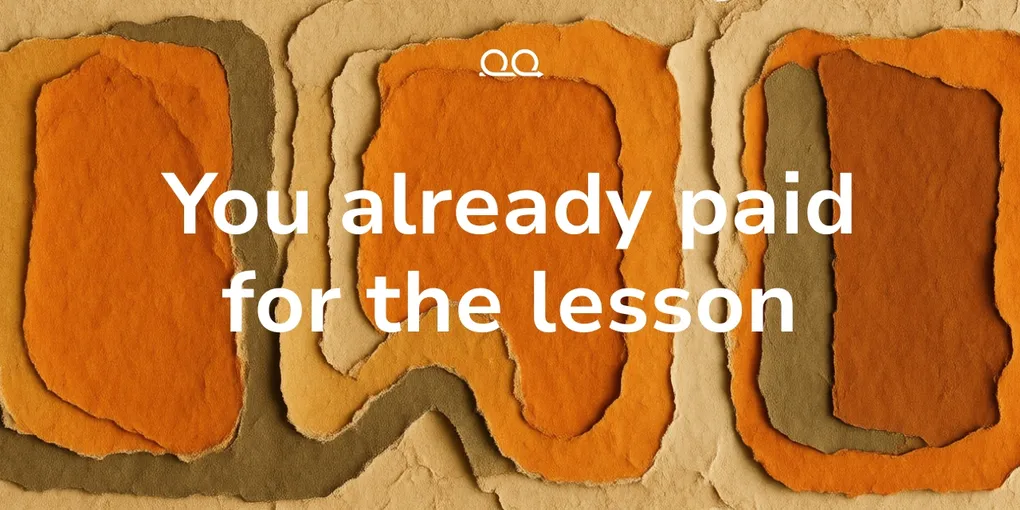 Proof Engine cover card reading 'You already paid for the lesson' over layered torn paper in orange, ochre, and olive tones