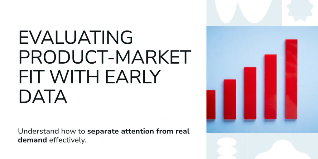 Proof Engine hero image for Evaluating Product-Market Fit with Early Data with rising bars and demand signal copy.